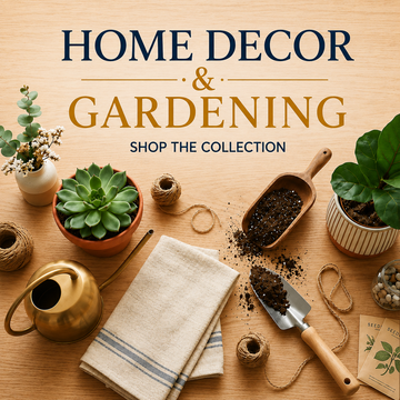Home Decor and Gardening